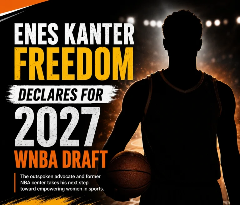 Enes Kanter Freedom Declares for 2027 WNBA Draft
